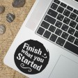Finish what you Start decal
